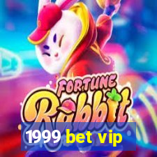 1999 bet vip